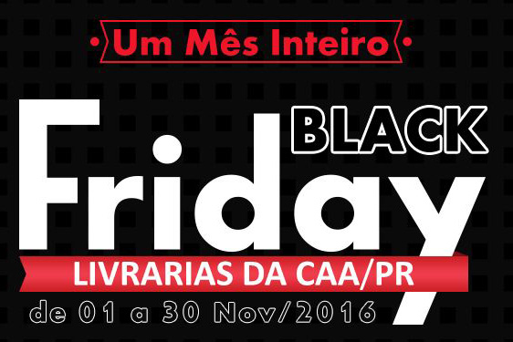 Um mês inteiro de Black Friday nas Livrarias da CAA-PR